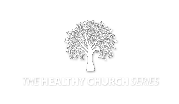 Healthy Church Series